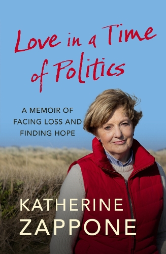 Бумажная книга «Love in a Time of Politics: A Memoir of Facing Loss and Finding Hope», автор Кэтрин Заппоне - фото №1