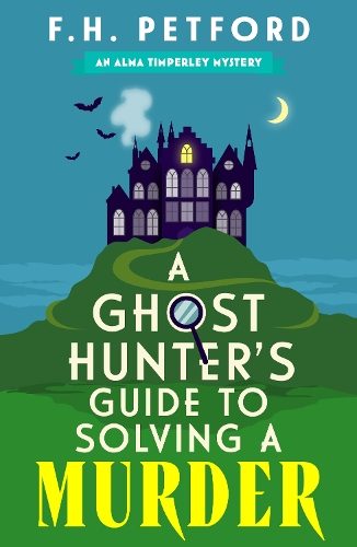Бумажная книга «A Ghost Hunter's Guide to Solving a Murder: Cozy crime meets historical fiction in this brand-new quirky and gripping paranormal murder mystery», автор Ф. Х. Петфорд - фото №1