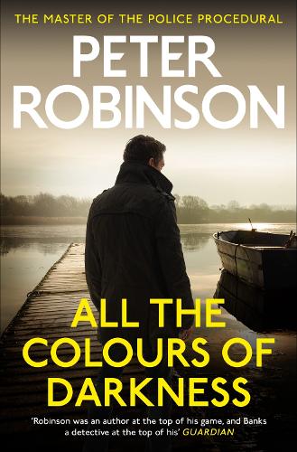 Бумажная книга «All the Colours of Darkness: DCI Banks 18», автор Питер Робинсон - фото №1
