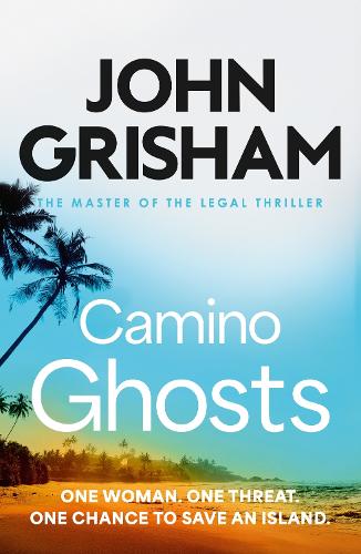 Бумажная книга «Camino Ghosts: The spine-tingling crime thriller from the number 1 Sunday Times bestselling author», автор Джон Гришэм - фото №1