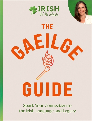Паперова книга «The Gaeilge Guide: Spark your connection to the Irish language and legacy», автор Моллі Гідера - фото №1