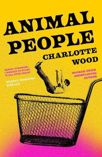 Бумажная книга «Animal People: the critically acclaimed early novel by the Booker Prize-shortlisted author of Stone Yard Devotional», автор Шарлотта Вуд - фото №1