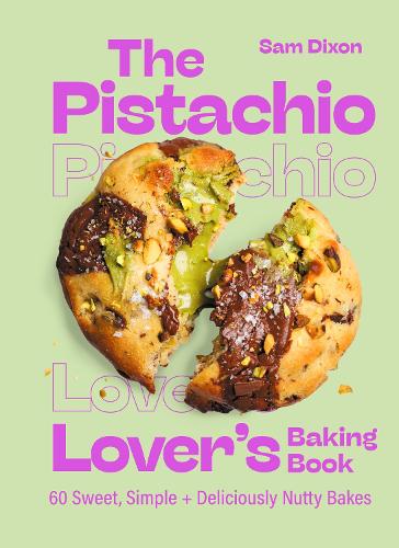 Бумажная книга «The Pistachio Lover's Baking Book», автор Саманта Диксон - фото №1