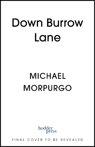 Paper book «Down Burrow Lane: The heartwarming true story of love, loss and a Devon farm that changed thousands of lives», author Michael Morpurgo - фото №1