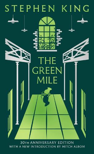 Паперова книга «The Green Mile: Thirtieth Anniversary CLASSIC EDITION with a new introduction from Mitch Albom (a Stephen King classic)», автор Стівен Кінг - фото №1