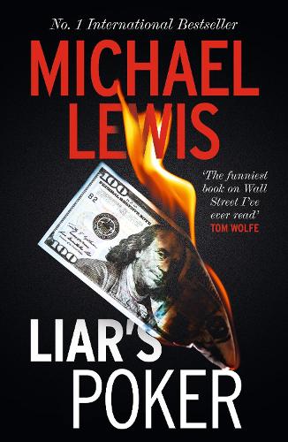 Бумажная книга «Liar's Poker: The Hilarious Inside Story of 1980s Wall Street - from the no 1 bestselling author of THE BIG SHORT», автор Майкл Льюис - фото №1