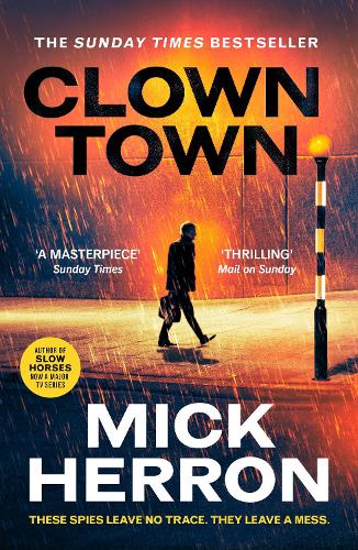 Бумажная книга «Clown Town: The Thriller for Our Chaotic Times (Slough House Thriller 9)», автор Мик Херрон - фото №1