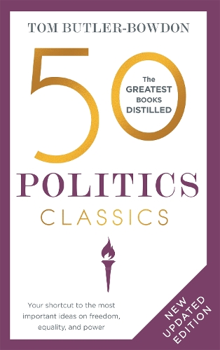 Бумажная книга «50 Politics Classics: Your shortcut to the most important ideas on freedom, equality, and power», автор Том Батлер-Боудон - фото №1