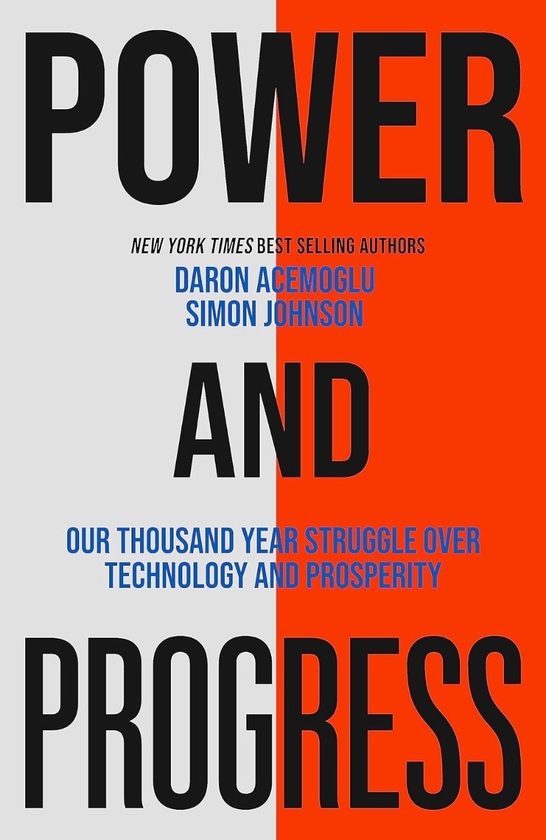 Бумажная книга «Power and Progress: Our Thousand-Year Struggle Over Technology and Prosperity», авторов Саймон Джонсон, Дарон Аджемоглу - фото №1