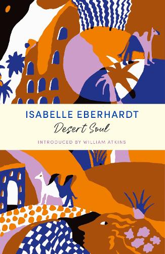 Бумажная книга «Desert Soul: A John Murray Journey», автор Изабель Эберхардт - фото №1