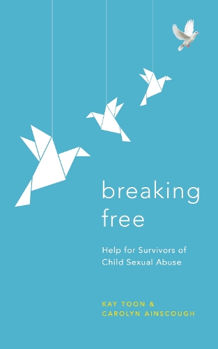 Паперова книга «Breaking Free: Help For Survivors Of Child Sexual Abuse», автор Кей Тун - фото №1