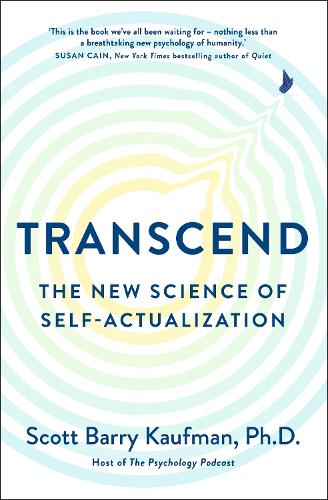 Паперова книга «Transcend: The New Science of Self-Actualization and How It Can Transform Your Life», автор Скотт Баррі Кауфман - фото №1