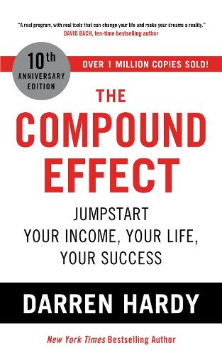 Бумажная книга «The Compound Effect: Jumpstart Your Income, Your Life, Your Success», автор Даррен Харди - фото №1