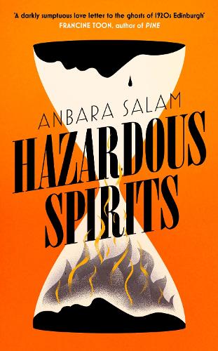 Бумажная книга «Hazardous Spirits: Longlisted for Fiction Book of the Year for Scotland's National Book Awards 2024», автор Анбара Салам - фото №1
