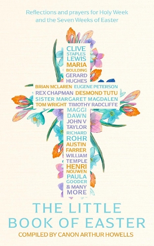 Бумажная книга «The Little Book of Easter: Reflections and prayers for Holy Week and the Seven Weeks of Easter», автор Артур Хоуэллс - фото №1