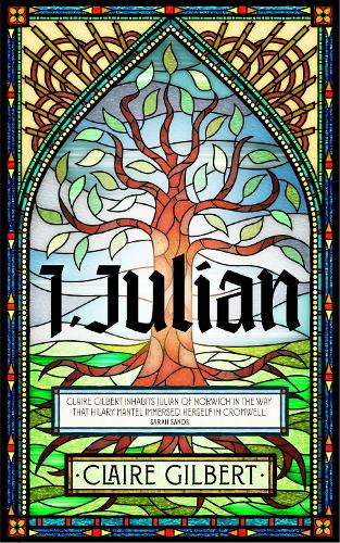 Бумажная книга «I, Julian: The fictional autobiography of Julian of Norwich», автор Клэр Гилберт - фото №1