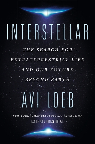 Бумажная книга «Interstellar: The Search for Extraterrestrial Life and Our Future Beyond Earth», автор Ави Лоеб - фото №1