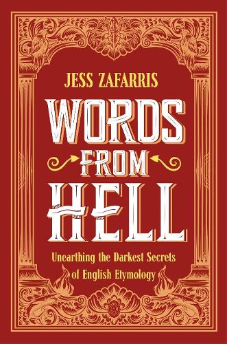 [object Object] «Words from Hell: Unearthing the Darkest Secrets of English Etymology» - фото №1
