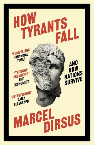 Паперова книга «How Tyrants Fall: And How Nations Survive», автор Марсель Дірсус - фото №1
