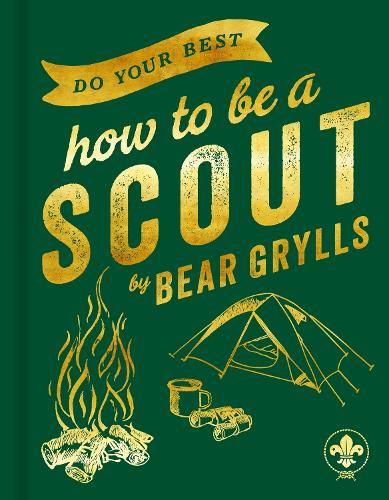 Бумажная книга «Do Your Best: How to be a Scout», автор Беар Гриллс - фото №1