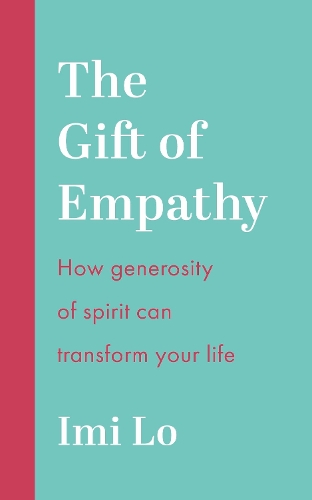 Бумажная книга «The Gift of Empathy: How generosity of spirit can transform your life», автор Ими Ло - фото №1