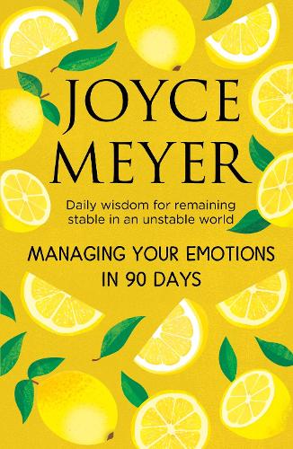 [object Object] «Managing Your Emotions in 90 days: Daily Wisdom for Remaining Stable in an Unstable World», автор Джойс Мейер - фото №1