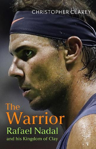 Бумажная книга «The Warrior: Rafael Nadal and His Kingdom of Clay», автор Кристофер Клэри - фото №1