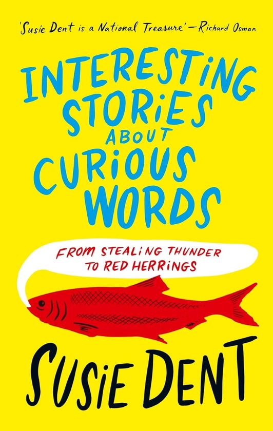Бумажная книга «Interesting Stories about Curious Words: From Stealing Thunder to Red Herrings», автор Сьюзи Дент - фото №1