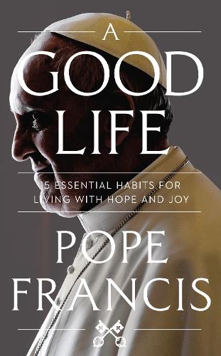 Бумажная книга «A Good Life», автор Папа Франциск - фото №1
