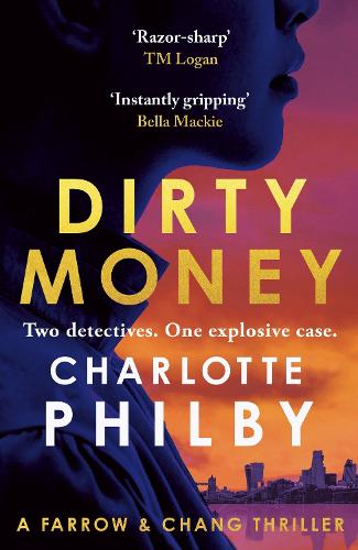 Паперова книга «Dirty Money: 'Instantly gripping and great fun from beginning to end' Bella Mackie», автор Шарлотта Філбі - фото №1