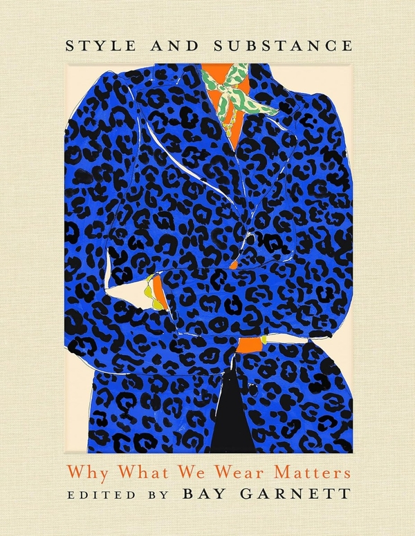 Паперова книга «Style and Substance: Why What We Wear Matters», автор Бей Гарнетт - фото №1
