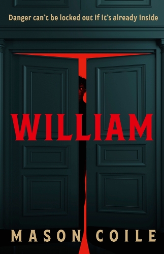Бумажная книга «William: Danger can't be locked out if it's already inside», автор Мейсон Койл - фото №1