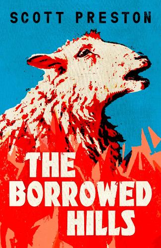 Бумажная книга «The Borrowed Hills: 'A sucker-punch of a novel' Guardian», автор Скотт Престон - фото №1