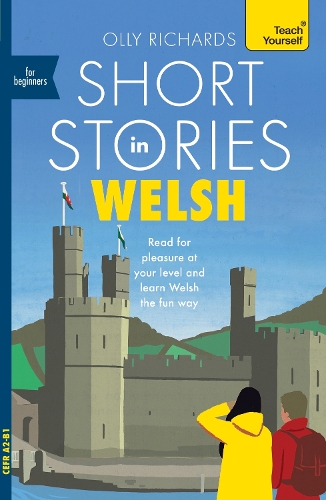 [object Object] «Short Stories in Welsh for Beginners: Read for pleasure at your level, expand your vocabulary and learn Welsh the fun way!», автор Олли Ричардс - фото №1