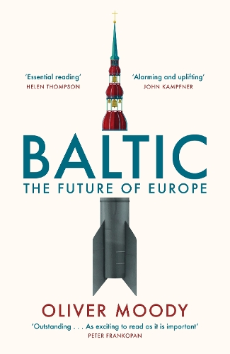 Бумажная книга «Baltic: The Future of Europe», автор Оливер Муди - фото №1