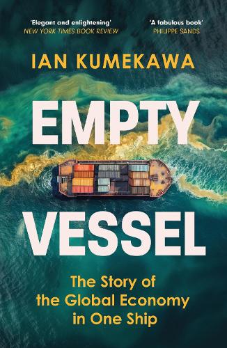 Бумажная книга «Empty Vessel: The Story of the Global Economy in One Ship», автор Иэн Кумекава - фото №1