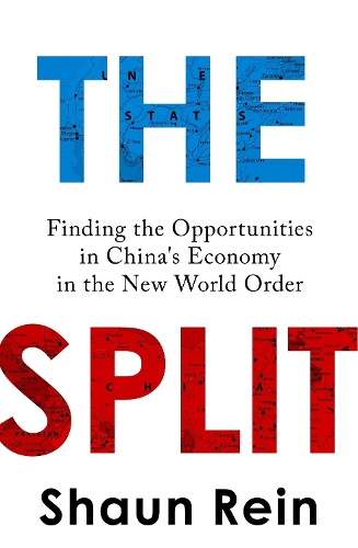 Бумажная книга «The Split: Finding the Opportunities in China's Economy in the New World Order», автор Шон Рейн - фото №1