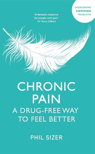 Бумажная книга «Chronic Pain: A Drug-Free Way to Feel Better», автор Фил Сайзер - фото №1