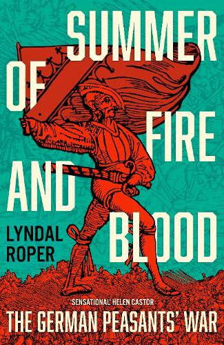 Бумажная книга «Summer of Fire and Blood: The German Peasants' War», автор Линдал Ропер - фото №1