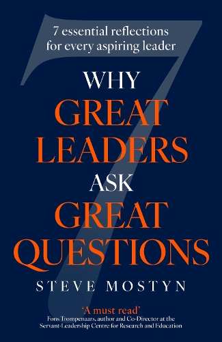 Паперова книга «Why Great Leaders Ask Great Questions: The 7 essential reflections for every aspiring leader», автор Стів Мостін - фото №1