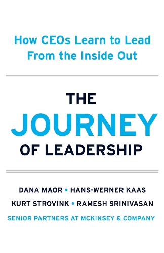 Бумажная книга «The Journey of Leadership: How CEOs Learn to Lead from the Inside Out», авторов Дана Маор, Ханс-Вернер Каас, Курт Стровинк, Рамеш Шринивасан - фото №1