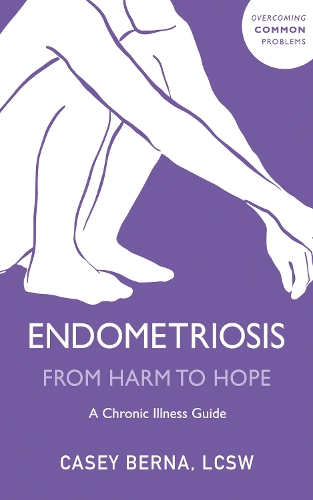 Бумажная книга «Endometriosis From Harm to Hope: A Chronic Illness Guide», автор Кейси Берна - фото №1