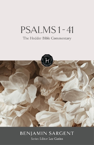 Паперова книга «The Hodder Bible Commentary: Psalms 1-41», автор Бенджамін Сарджент - фото №1