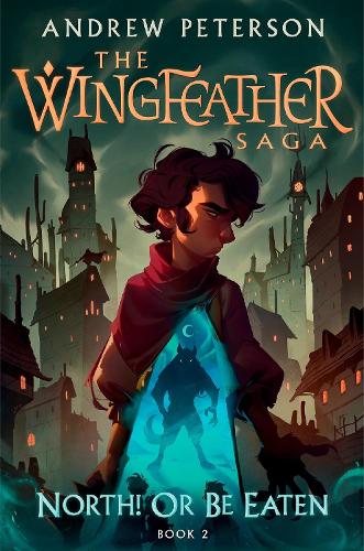 Бумажная книга «North! Or Be Eaten: (Wingfeather Series 2)», автор Эндрю Петерсон - фото №1