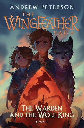 Бумажная книга «The Warden and the Wolf King: (Wingfeather Series 4)», автор Эндрю Петерсон - фото №1