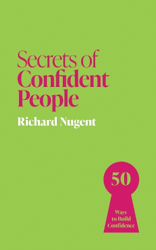 Бумажная книга «Secrets of Confident People: 50 Ways to Build Confidence», автор Ричард Ньюджент - фото №1