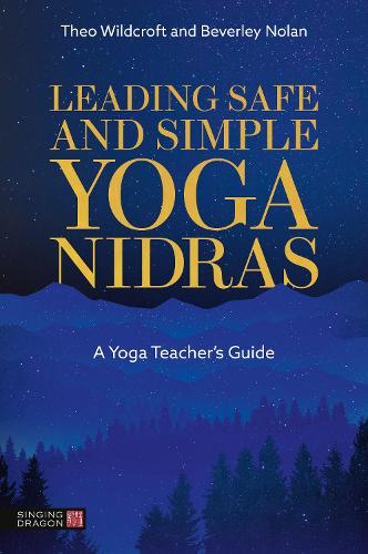 Паперова книга «Leading Safe and Simple Yoga Nidras: A Yoga Teacher’s Guide», авторів Беверлі Нолан, Тео Уайлдкрофт - фото №1
