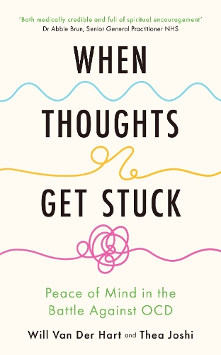 Паперова книга «When Thoughts Get Stuck: Peace of Mind in the Battle Against OCD», авторів Теа Джоші, Вілл Ван Дер Гарт - фото №1
