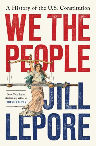 Паперова книга «We the People: A History of the US Constitution», автор Джилл Лепор - фото №1