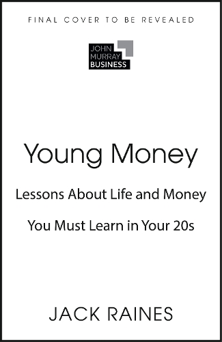 Бумажная книга «Young Money: A Field Guide to Wealth and Purpose in Your Twenties», автор Джек Рейнс - фото №1
